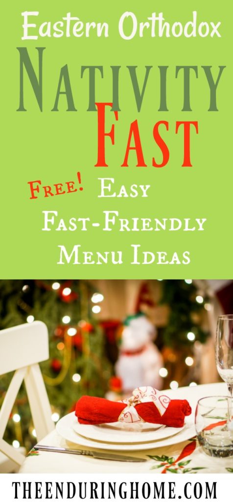 Fast-Friendly, Nativity Fast, Eastern Orthodox Fasting, Orthodox Christian, Christmas Fast, Nativity Fast Menu Plan, Free Nativity Fast Menu Ideas, Orthodox Fast-Friendly