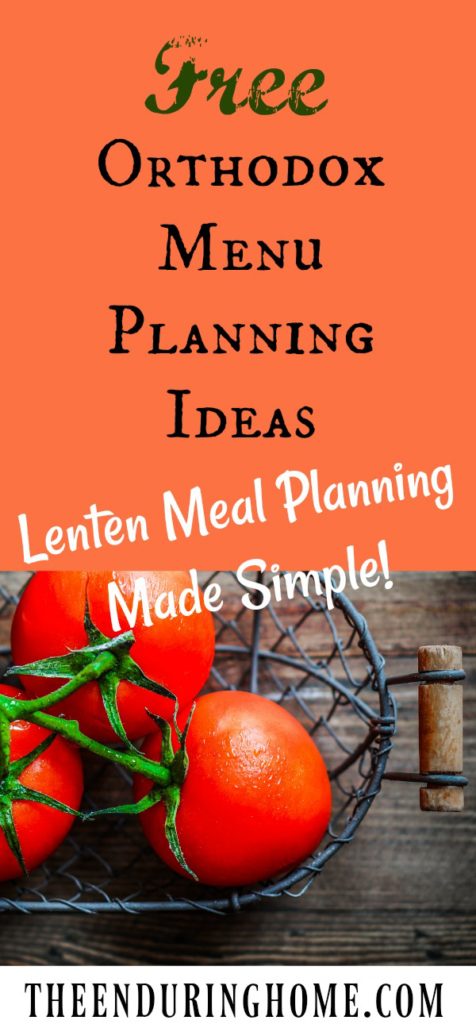Free Orthodox menu plan, Lenten Meal Planning, simple menu plan, Eastern Orthodox Fasting, Christian Fasting, Menu Planning Ideas, Fasting Help for Lent