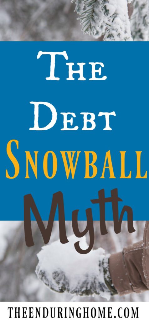 Debt, Debt snowball, getting out of debt, the debt snowball myth, being debt free, debt free, money trouble, budgeting, frugal living, not enough money