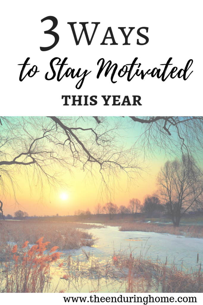 Ways to Stay Motivated, New Years resolutions, motivation