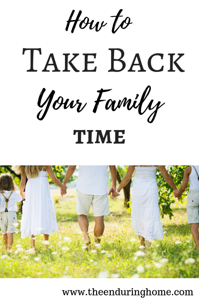 Take back your family time, family time, quality family time, turn off the tv, unplugged, how to spend time together as a family
